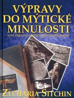 História - ostatné Výpravy do mýtické minulosti - Zecharia Sitchin