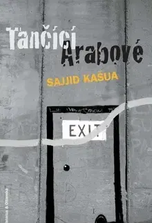 Svetová beletria Tančící Arabové - Sajjid Kašua