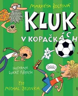 Dobrodružstvo, napätie, western Bambook Kluk v kopačkách