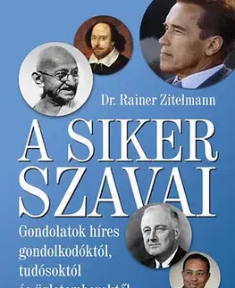 Citáty, výroky, aforizmy, príslovia, porekadlá A siker szavai - Rainer Zitelmann