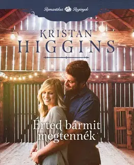 Romantická beletria Érted bármit megtennék - Kristan Higgins