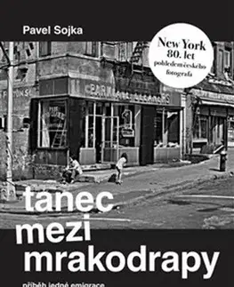 Biografie - ostatné Tanec mezi mrakodrapy - Pavel Sojka