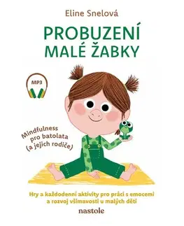 Výchova, cvičenie a hry s deťmi Probuzení malé žabky - Eline Snel,Romana Hegedüsová