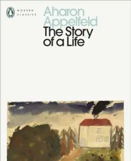 Svetová beletria The Story of a Life - Aharon Appelfeld