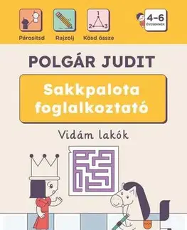 Pre deti a mládež - ostatné Sakkpalota foglalkoztató - Vidám lakók - Judit Polgár