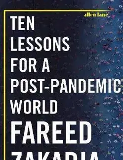 Ekonómia, Ekonomika Ten Lessons for a Post-Pandemic World - Fareed Zakaria