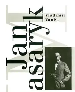 Biografie - ostatné Jan Masaryk - Vladimír Vaněk