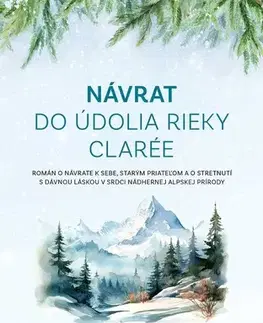 Romantická beletria Návrat do údolia rieky Clarée - Éric de Kermel,Katarína Kvoriaková