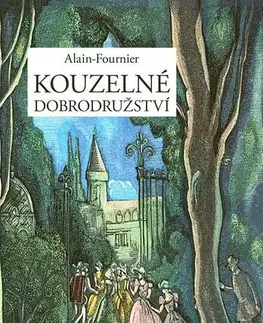 Svetová beletria Kouzelné dobrodružství - Alain Fournier