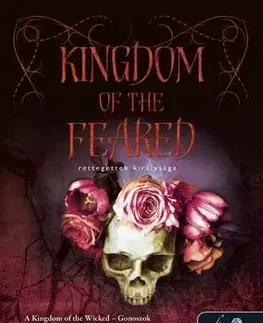 Sci-fi a fantasy Kingdom of the Feared – Rettegettek királysága (Gonoszok királysága 3.) - Kerri Maniscalco