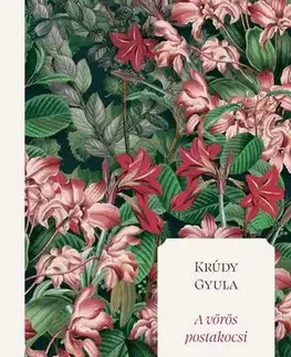 Svetová beletria A vörös postakocsi - Gyula Krúdy