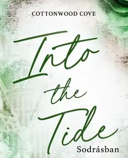 Romantická beletria Into the Tide – Sodrásban - Éldekorált kiadás - Laura Pavlov