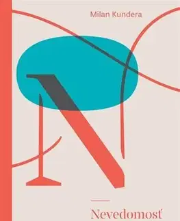 Česká beletria Nevedomosť - Milan Kundera