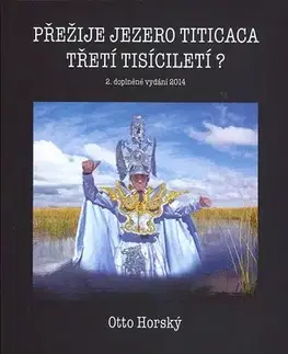 Geografia - ostatné Přežije jezero Titicaca třetí tisíciletí? - Otto Horský
