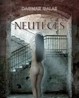 Detektívky, trilery, horory Neutečeš - Dagmar Galas