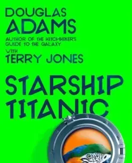 Sci-fi a fantasy Starship Titanic - Douglas Adams,Terry Jones