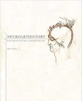 Medicína - ostatné Neuroarthistory - John Onians