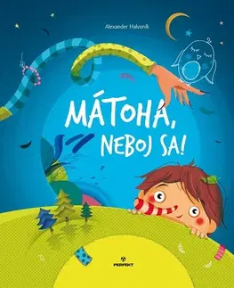 Pre deti a mládež - ostatné Mátoha, neboj sa - Alexander Halvoník