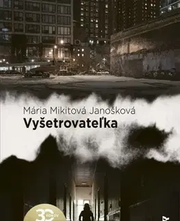 Slovenská beletria Vyšetrovateľka - Janošková Mikitová Mária