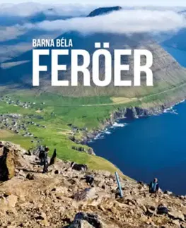 Sprievodcovia, mapy - ostatné Feröer - Túrakalauz - Béla Barna