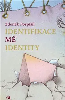 Politológia Identifikace mé identity - Zdeněk Pospíšil