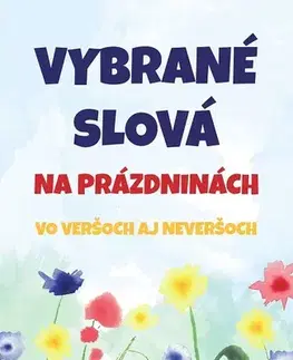 Pre deti a mládež - ostatné Vybrané slová na prázdninách - Tomáš Galierik
