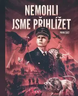 Česká beletria Nemohli jsme přihlížet - první část - Martin Kořánek