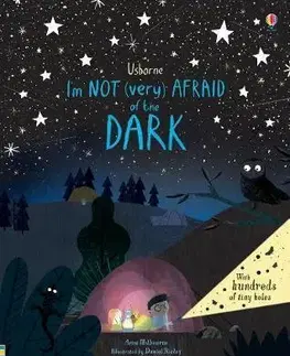 V cudzom jazyku I'm Not (Very) Afraid of the Dark - Anna Milbourne,Daniel Rieley