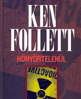 Detektívky, trilery, horory Könyörtelenül - Ken Follett
