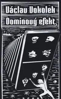 Česká beletria Dominový efekt - Václav Vokolek