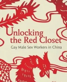 O mužoch a ženách Unlocking the Red Closet - Eileen Yuk-ha Tsang