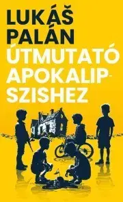 Svetová beletria Útmutató Apokalipszishez - Lukáš Palán