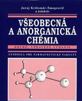 Pre vysoké školy Všeobecná a anorganická chémia, 2. vyd. - Kolektív autorov