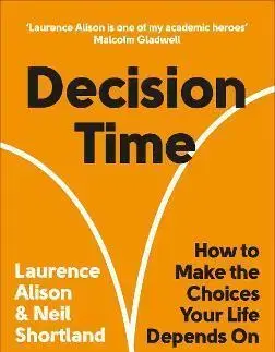 Rozvoj osobnosti Decision Time - Laurence Alison,Neil Shortland
