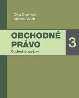 Obchodné právo Obchodné právo 3 - Oľga Ovečková,Kristián Csach