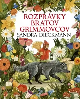 Rozprávky Rozprávky bratov Grimmovcov - Grimmovci Bratia,Sandra Dieckmannová,Oľga Kraľovičová