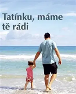 Výchova, cvičenie a hry s deťmi Tatínku, máme tě rádi - Martin Eduard