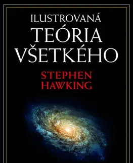 Astronómia, vesmír, fyzika Ilustrovaná teória všetkého - Stephen Hawking
