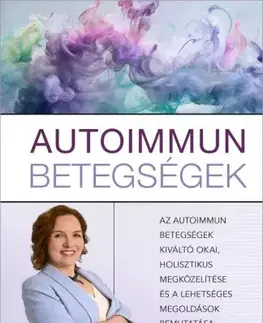 Zdravie, životný štýl - ostatné Autoimmun betegségek - Dr. Csomai Zita