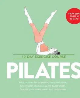 Zdravie, životný štýl - ostatné Pilates: 30-Day Exercise Course - Jenny Hamilton,Stephen Taylor
