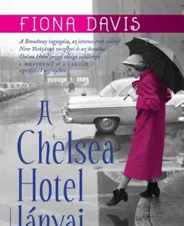Svetová beletria A Chelsea Hotel lányai - Fiona Davis,Ágnes Simonyi