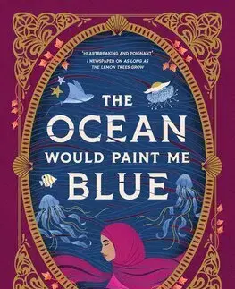 Young adults The Ocean Would Paint Me Blue - Zoulfa Katouh