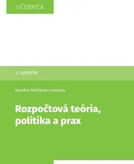 Odborná a náučná literatúra - ostatné Rozpočtová teória, politika a prax - Kolektív autorov
