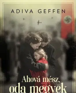 Skutočné príbehy Ahová mész, oda megyek - Adiva Geffen