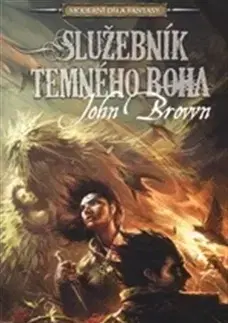 Sci-fi a fantasy Služebník temného boha - John Brown,Ludovit Plata