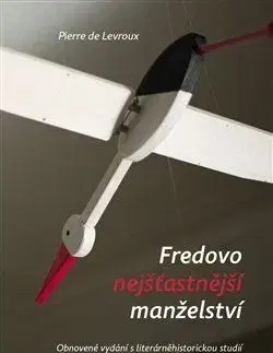 Svetová beletria Fredovo nejšťastnější manželství - Pierre de Levroux