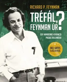 Astronómia, vesmír, fyzika „Tréfál, Feynman úr?" - Feynman Richard Phillips
