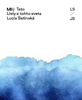 Slovenská beletria Milý Tato - Ivana Šáteková,Lucia Satinská