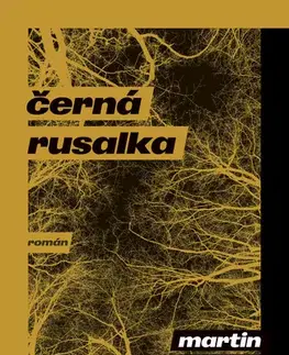 Romantická beletria Černá rusalka - Martin Müller