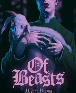 Detektívky, trilery, horory Of Beasts - M. Jane Worma